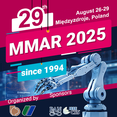 2025 the International Conference on Methods and Models in Automation and Robotics (MMAR 2025)