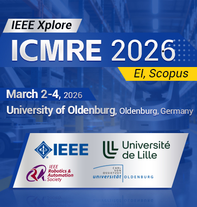 2026 The 12th International Conference on Mechatronics and Robotics Engineering (ICMRE 2026)