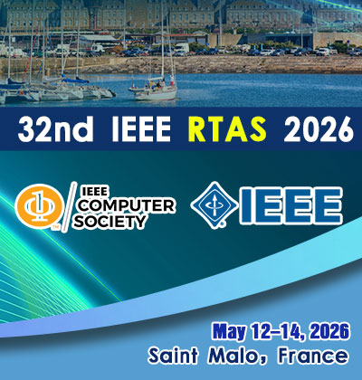 2026 32nd IEEE Real-Time and Embedded Technology and Applications Symposium (RTAS 2026)
