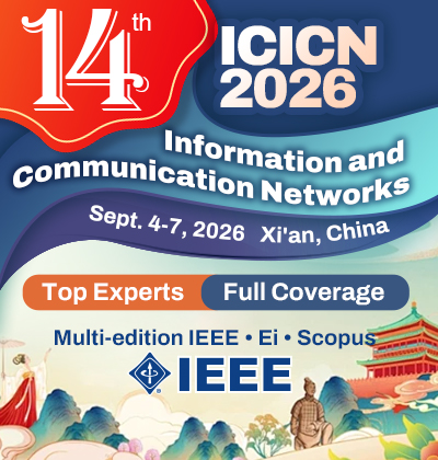 2026 IEEE 14th International Conference on Information and Communication Networks (ICICN 2026)