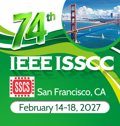 2027 74th IEEE International Solid-State Circuits Conference (ISSCC 2027)