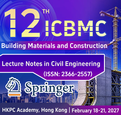 2027 12th International Conference on Building Materials and Construction (ICBMC 2027)